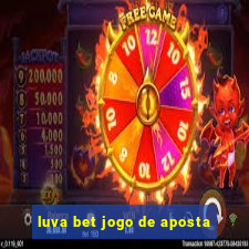 luva bet jogo de aposta